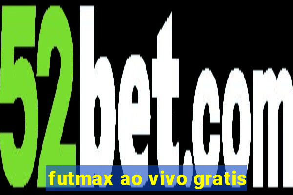 futmax ao vivo gratis